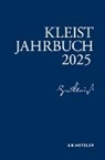 Anne Fleig, Barbara Gribnitz, Christian Moser, Christian Moser u a, Anke Pätsch, Martin Roussel... - Kleist-Jahrbuch 2025