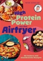 @air_frying_kowa, Peter Kowalski - High-Protein-Power aus dem Airfryer