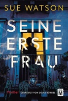 Sue Watson - Seine erste Frau