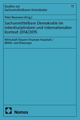 Peter Neumann - Sachunmittelbare Demokratie im interdisziplinären und internationalen Kontext 2014/2015 - Wirtschaft-Steuern-Finanzen-Haushalt / Mittel- und Osteuropa