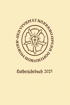 Michael Beyer, Eilert Herms, Ingo Klitzsch, Christopher Spehr - Lutherjahrbuch 92. Jahrgang 2025 - Organ der internationalen Lutherforschung