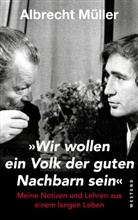 Albrecht Müller - "Wir wollen ein Volk der guten Nachbarn sein"