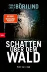 Cilla Börjlind, Rolf Börjlind - Schatten über dem Wald