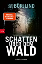 Cilla Börjlind, Rolf Börjlind - Schatten über dem Wald