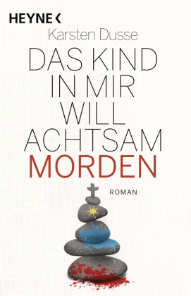 Karsten Dusse - Das Kind in mir will achtsam morden Roman - Geschenkausgabe