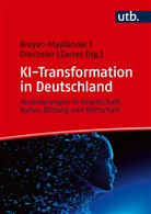 Thomas Breyer-Mayländer, Dirk Drechsler, Zerre, Christopher Zerres - KI-Transformation in Deutschland