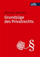 Alexander Neumann - Grundzüge des Privatrechts
