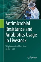 Benno ter Kuile - Antimicrobial Resistance and Antibiotics Usage in Livestock
