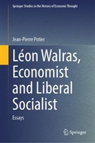 Jean-Pierre Potier - Léon Walras, Economist and Liberal Socialist