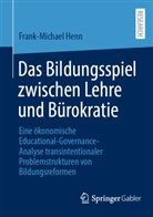 Frank-Michael Henn - Das Bildungsspiel zwischen Lehre und Bürokratie