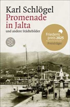 Karl Schlögel - Promenade in Jalta und andere Städtebilder