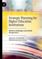 Ghassan Al-Qaimari, Mohammad Ayub Khan - Strategic Planning for Higher Education Institutions