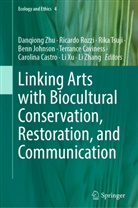 Carolina Castro, Terrance Caviness, Benn Johnson, Ricardo Rozzi, Rika Tsuji, Rika Tsuji et al... - Linking Arts with Biocultural Conservation, Restoration, and Communication