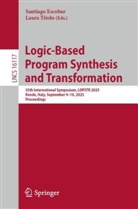 Santiago Escobar, Titolo, Laura Titolo - Logic-Based Program Synthesis and Transformation