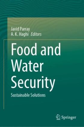 A. K. Haghi,  K Haghi, Javid Parray - Food and Water Security - Sustainable Solutions