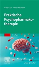Otto Dietmaier, Gerd Laux - Praktische Psychopharmakotherapie