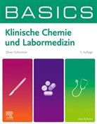 Oliver Schmetzer - BASICS Klinische Chemie und Labormedizin