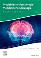 Raphael Kunisch, Valeska Kunisch, Susanne Schulze, Stefan Dangl - Kurzlehrbuch Medizinische Psychologie - Medizinische Soziologie