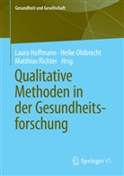 Laura Hoffmann, Richter Matthias, Heike Ohlbrecht - Qualitative Methoden in der Gesundheitsforschung