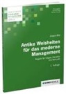 Jürgen Witt, Crisand, Nicolas Crisand, Gerhard Raab - Antike Weisheiten für das moderne Management