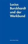 Lucius Burckhardt, Martin Schmitz - Lucius Burckhardt und der Werkbund