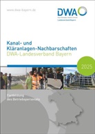 Abwasser und Abfall e. V. (DWA) - Landesverband Bayern Deutsche Vereinigung für Wasserwirtschaft, Deutsche Vereinigung für Wasserwirtschaft - Kanal- und Kläranlagen-Nachbarschaften - DWA-Landesverband Bayern 2025
