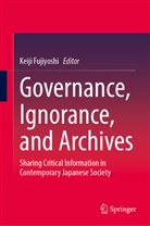 Keiji Fujiyoshi - Governance, Ignorance, and Archives