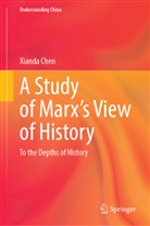 Xianda Chen - A Study of Marx's View of History