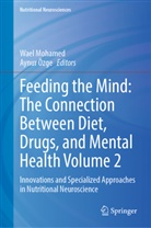 Wael Mohamed, Özge, Aynur Özge - Feeding the Mind: The Connection Between Diet, Drugs, and Mental Health Volume 2