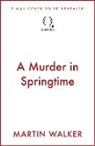 Martin Walker - A Murder in Springtime