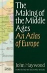 John Haywood, Haywood John - The Making of the Middle Ages