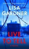 Lisa Gardner - Live to Tell