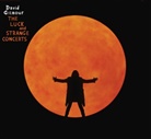 David Gilmour - The Luck And Strange Concerts, 2 Audio-CD (Audiolibro)