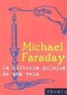 Michael Faraday - La historia química de una vela