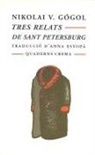 Nikolai Gogol, Nikolaï Vasil'evich Gogol' - Tres relats de Sant Petesburg