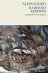 Alessandro Barbero - Lepanto : la batalla de los tres imperios