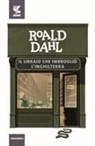 Roald Dahl - Il libraio che imbrogliò l'Inghilterra