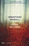 Sebastiano Vassalli - Terre selvagge