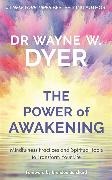 Wayne Dyer - Power of Awakening, The Mindfulness Practices and Spiritual Tools to Transform Your Life