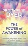 Wayne Dyer - Power of Awakening, The