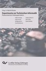 Martin Bücker, Volker Dörsing, Adrian Knoth, Wolfgang Koch, Wolfgang u a Koch, David Neuhäuser... - Experimente der Technischen Informatik. Praxisorientierte Trainingseinheiten