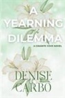 Denise Carbo - A Yearning Dilemma