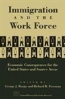 George J Borjas, George J. Borjas, Borjas George J., Richard B Freeman, Richard B. Freeman, Freeman Richard B. - Immigration and the Work Force