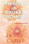 Denise Carbo - Whispers & Broken Promises