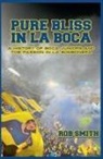 Rob Smith - Pure Bliss In La Boca