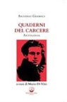 Antonio Gramsci, Mario Di Vito - Quaderni del carcere. Antologia