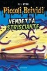 Robert L. Stine - Piccoli brividi. Vendetta strisciante