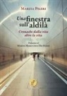 Marzia Pileri - Una finestra sull'aldilà. Cronache dalla vita oltre la vita