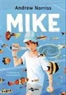Andrew Norriss - Mike. Nuova edizione. Ediz. ad alta leggibilità