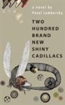 Pavel Lembersky - Two Hundred Brand New Shiny Cadillacs